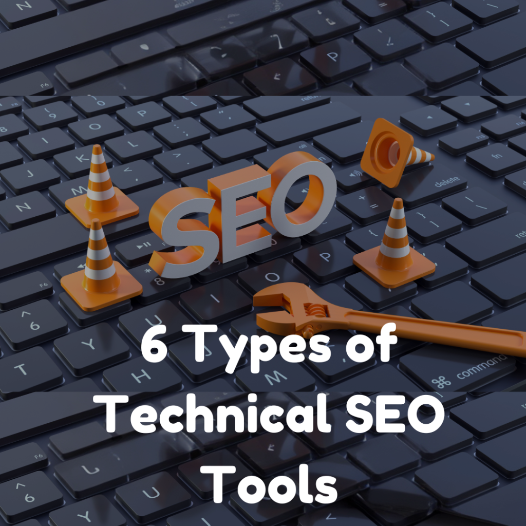 Types of Technical SEO Tools